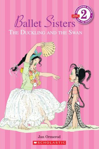 Scholastic Reader _Ballet Sisters: The Duckling and the Swan