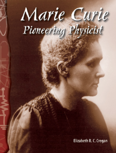 Science Readers5-8:Physical Science:Marie Curie:Pioneering Physicist (B+CD)