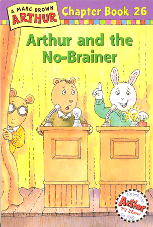 Arthur Chapter Book #26 : Arthur and the No-Brainer