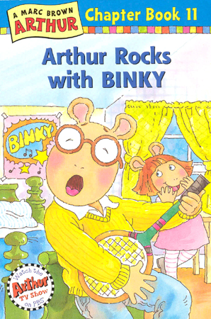 Arthur Chapter Book #11 : Arthur Rocks with BINKY