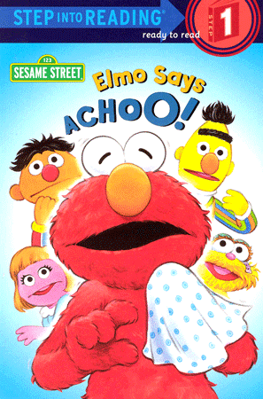 Step Into Reading 1 Elmo Says ACHOO!