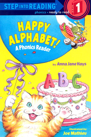 Step Into Reading 1 Happy Alphabet! A Phonics Reader