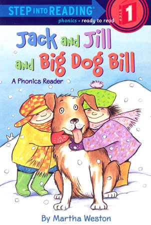 Step Into Reading 1 Jack and Jill and Big Dog Bill