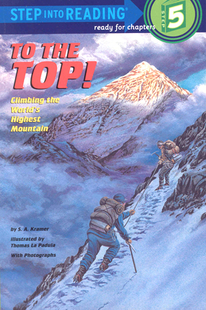 Thumnail : Step Into Reading 5 To The Top! Climbing the World´s Highest Mountain