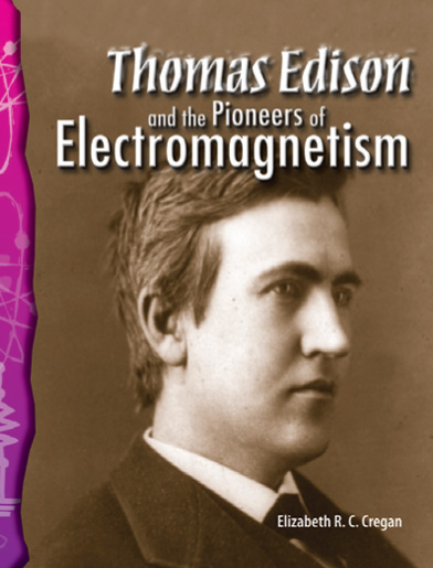 Science Readers5-23:Physical Science:Thomas Edison and the Pioneers of Electromagnetism (B+CD)