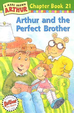 Arthur Chapter Book #21 : Arthur and the Perfect Brother