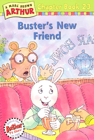 Arthur Chapter Book #23 : Buster's New Friend