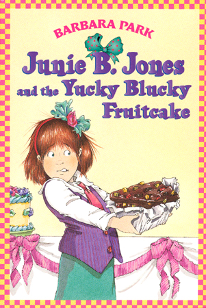 Thumnail : #5 Junie B. Jones and the Yucky Blucky Fruitcake