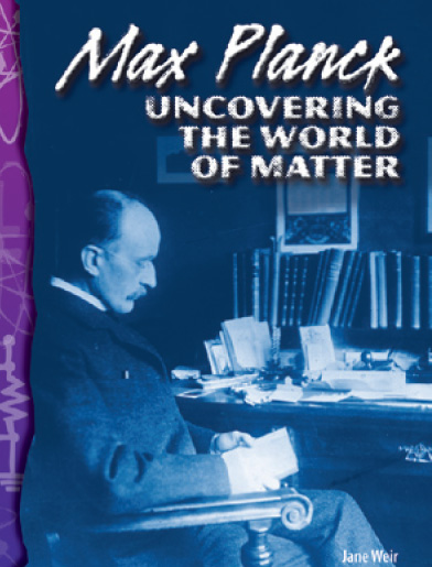 Science Readers5-4:Physical Science:Max Planck:Uncovering the world of Matter (B+CD)