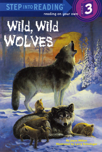 Step Into Reading 3 Wild, Wild Wolves