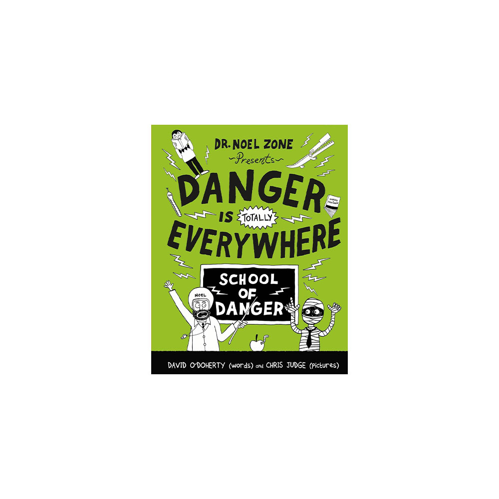 Danger Is Everywhere #3: Danger Really is Everywhere: School of Danger
