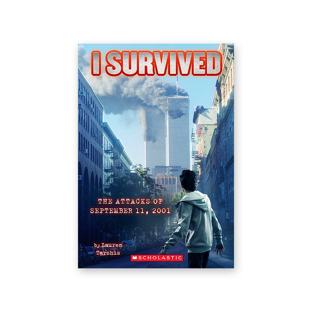 I Survived #6: I Survived the Attacks of September 11th, 2001