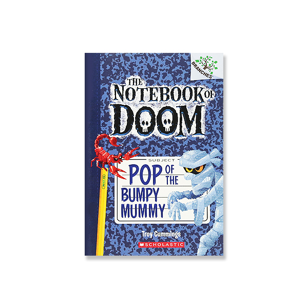 The Notebook of Doom #6:Pop of the Bumpy Mummy (A Branches Book)