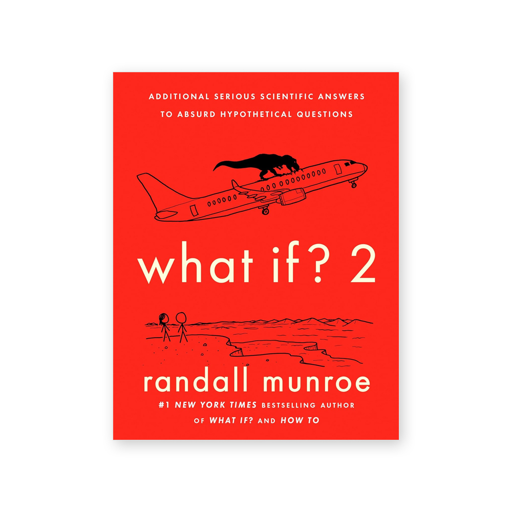 What If? 2 Additional Serious Scientific Answers to Absurd Hypothetical Questions