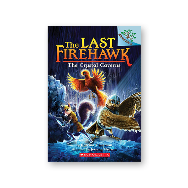 The Last Firehawk #2:The Crystal Caverns (A Branches Book) 대표이미지