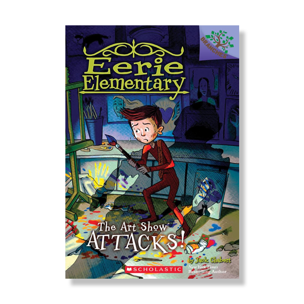 Eerie Elementary #9: The Art Show Attacks! (A Branches Book)
