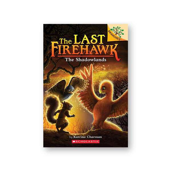 The Last Firehawk #5:The Shadowlands (A Branches Book) 대표이미지
