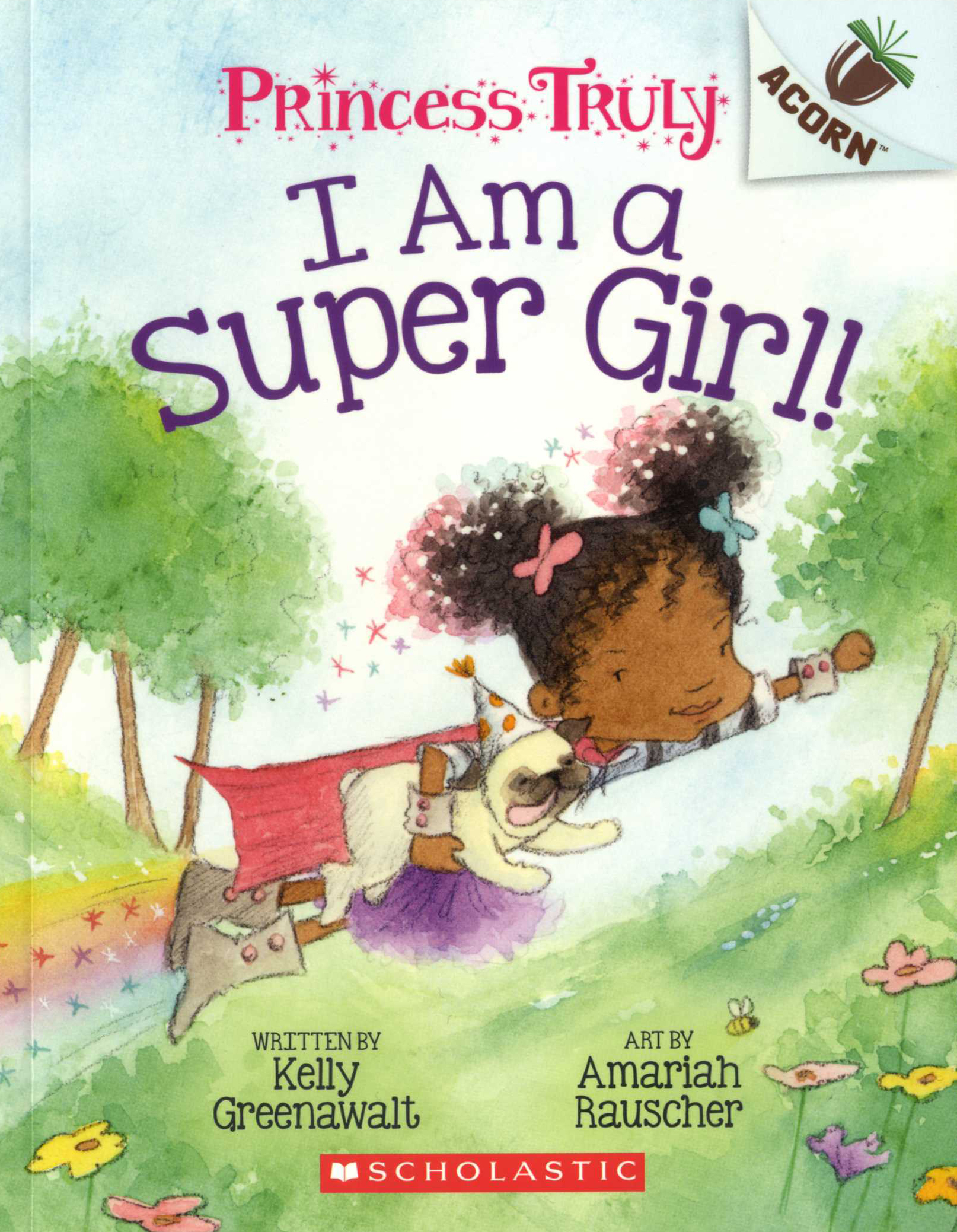 Princess Truly #1: I Am a Super Girl!