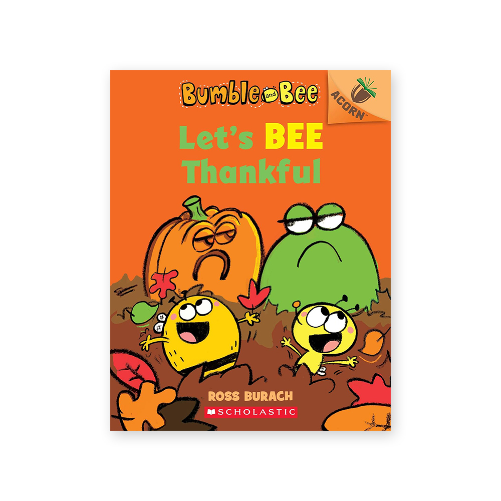 Bumble and Bee #3: Let's Bee Thankful (An Acorn Book)
