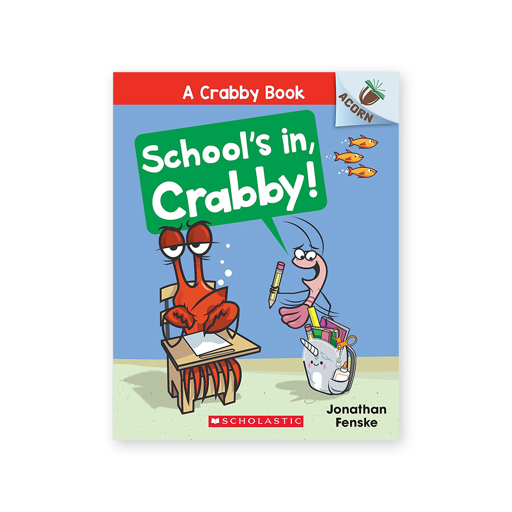 A Crabby Book #5: School's In, Crabby!