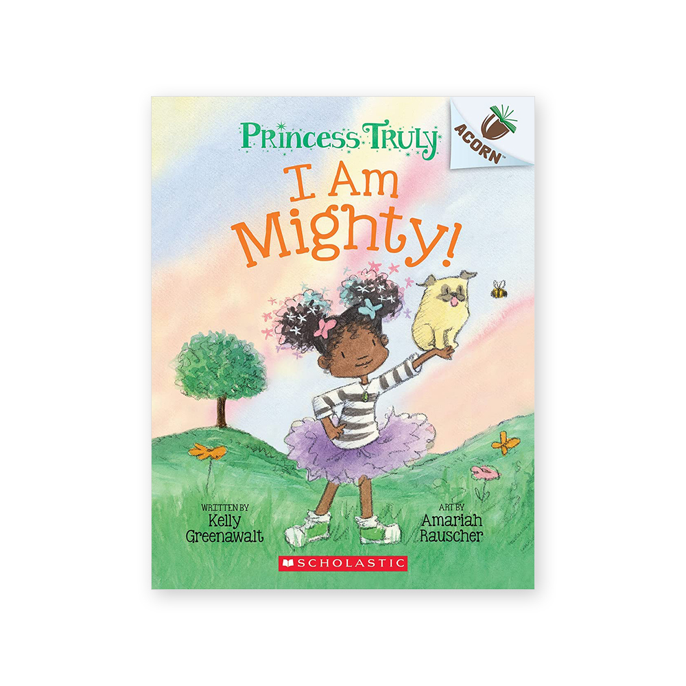 Princess Truly #6: I Am Mighty