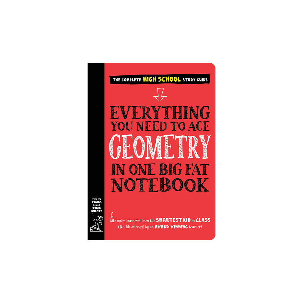 Everything You Need to Ace Geometry in One Big Fat Notebook