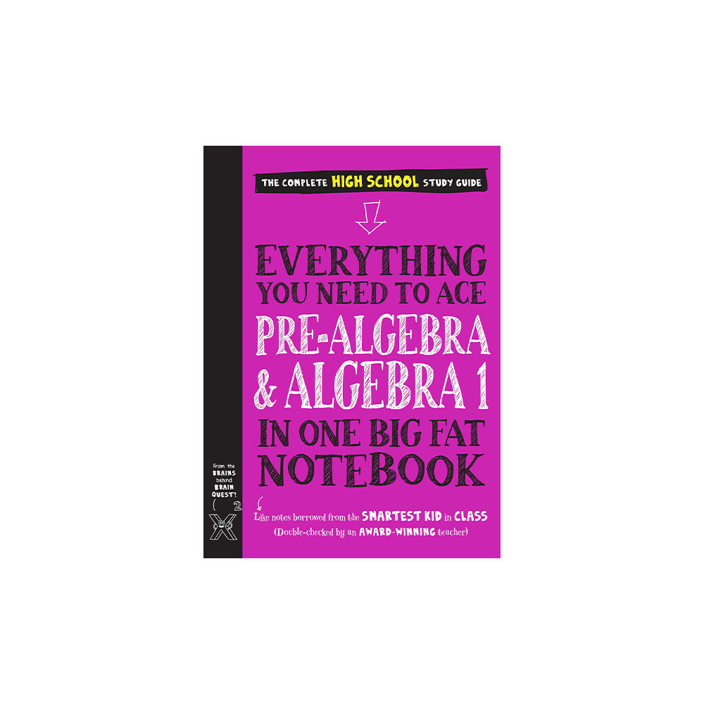 Everything You Need to Ace Pre-Algebra and Algebra I in One Big Fat Notebook