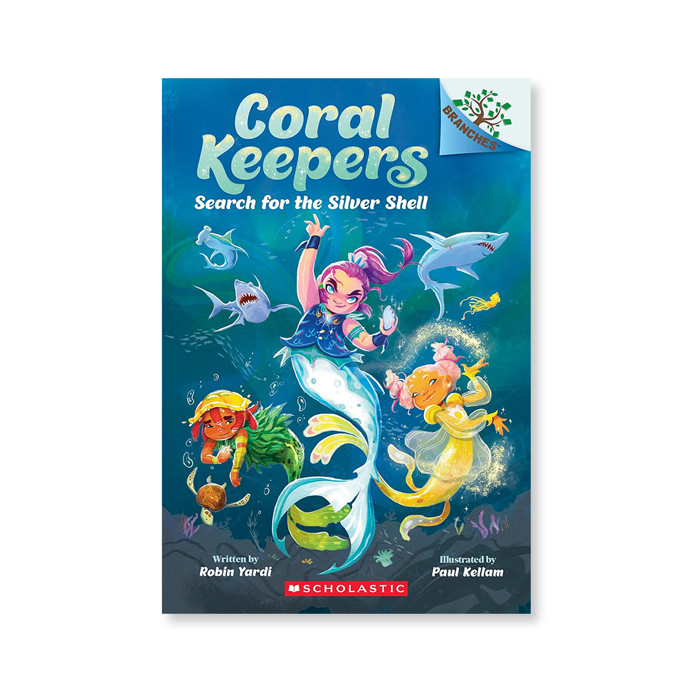 Coral Keepers #1:Search for the Silver Shell (A Branches Book)