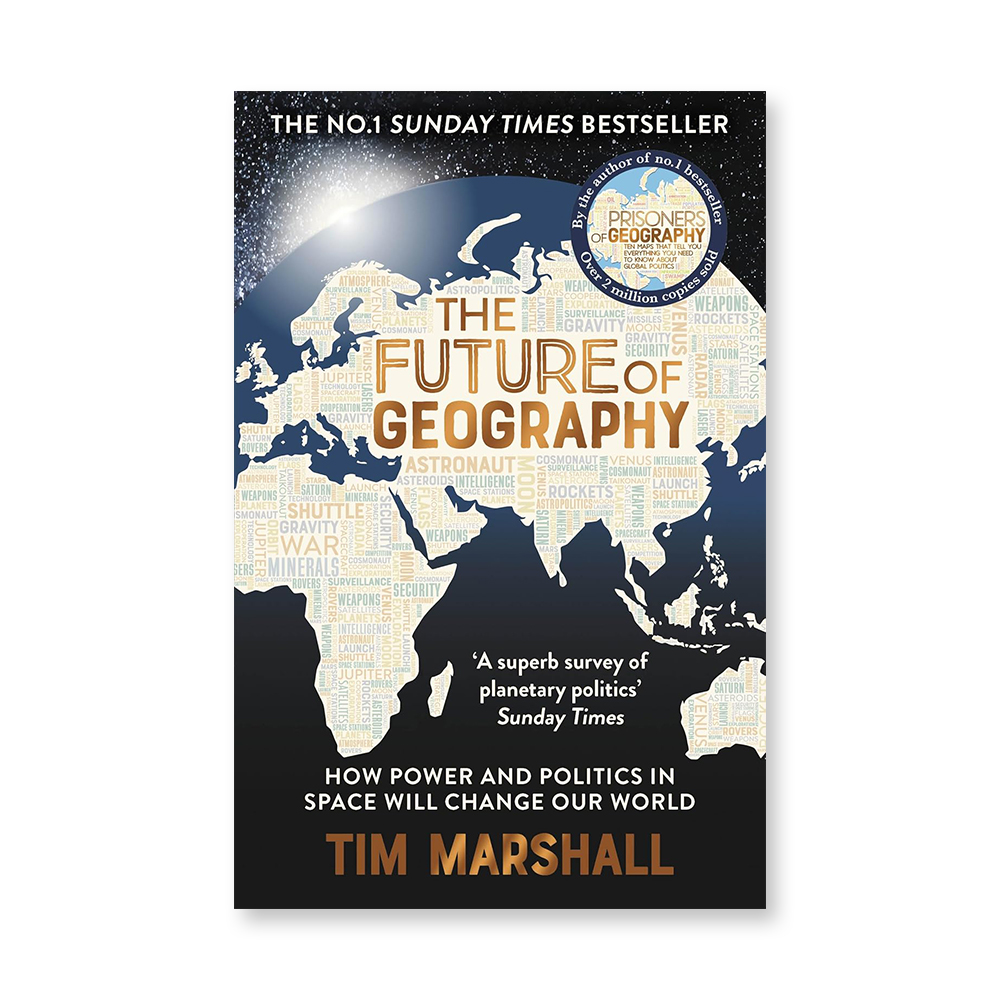 The Future of Geography How Power and Politics in Space Will Change Our World (Paperback, 영국판)