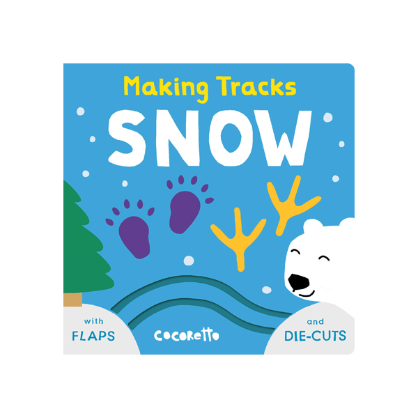 Making Tracks Snow (Board Book)