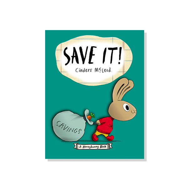 Save It! (A Moneybunny book) (H)