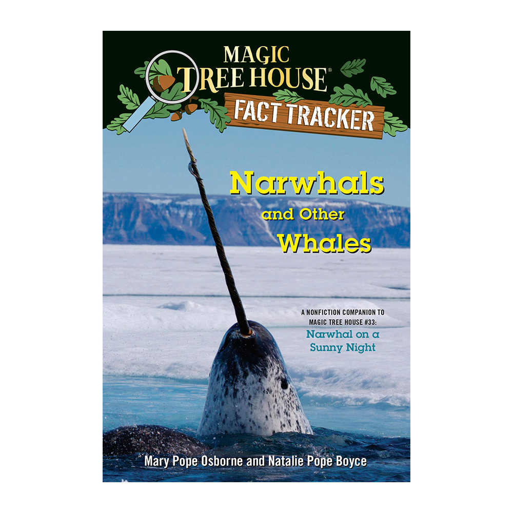 Magic Tree House Fact Tracker #42 Narwhals and Other Whales