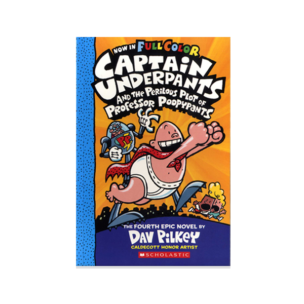  #4:Captain Underpants and the Perilous Plot of Professor Poopypants (Color Edition)