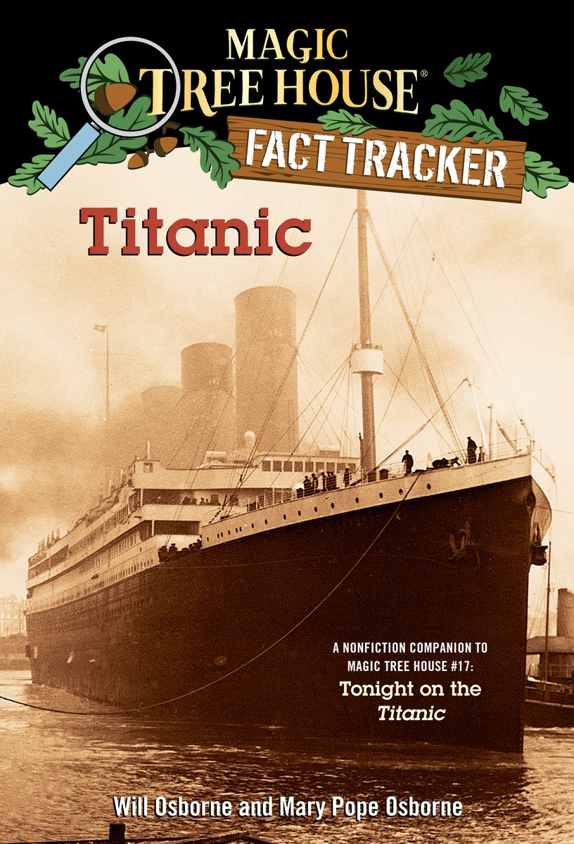 Magic Tree House Fact Tracker #7 : Titanic