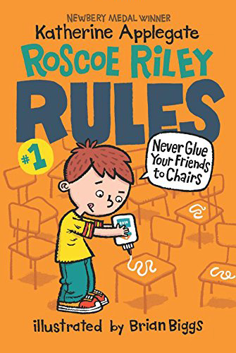 Roscoe Riley Rules: 1. Never Glue Your Friends to Chairs (B+CD)